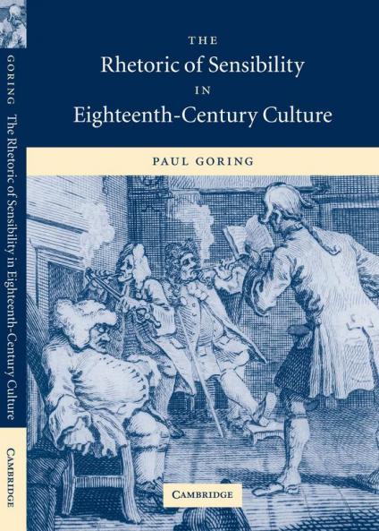 The Rhetoric of Sensibility in Eighteenth-Century Culture