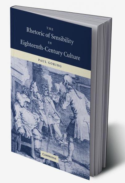The Rhetoric of Sensibility in Eighteenth-Century Culture