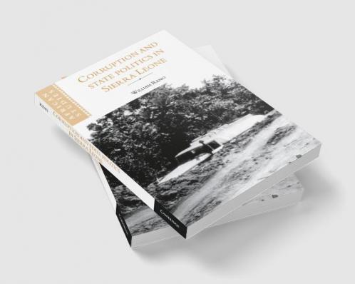 Corruption and State Politics in Sierra Leone