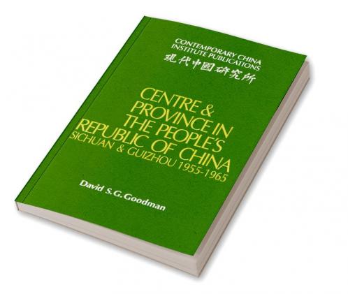 Centre and Province in the People's Republic of China