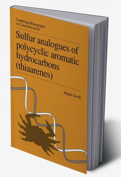 Sulfur Analogues of Polycyclic Aromatic Hydrocarbons (Thiaarenes)