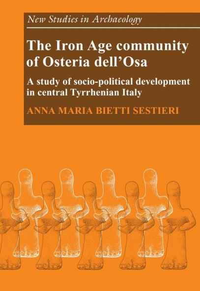 The Iron Age Community of Osteria Dell'osa