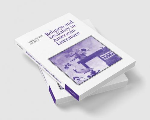 Religion and Sexuality in American Literature