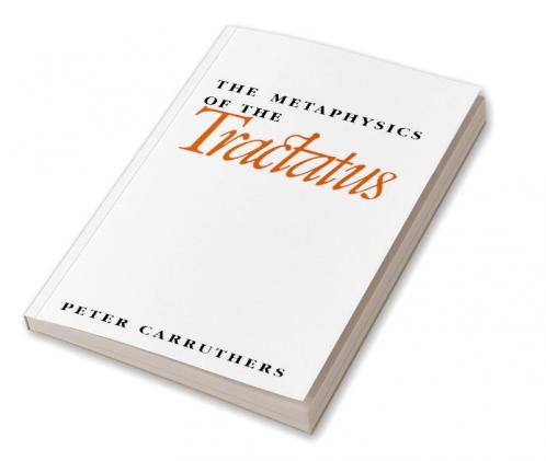 The Metaphysics of the Tractatus