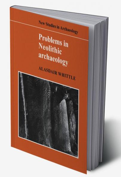 Problems in Neolithic Archaeology