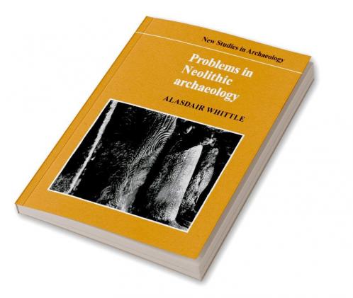 Problems in Neolithic Archaeology