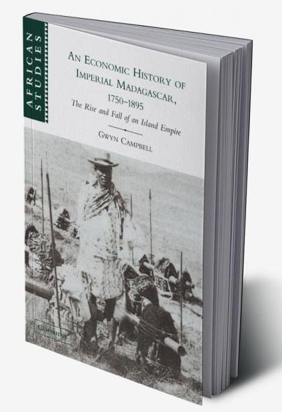 An Economic History of Imperial Madagascar 1750 1895