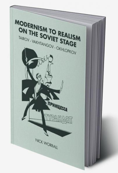 Modernism to Realism on the Soviet Stage