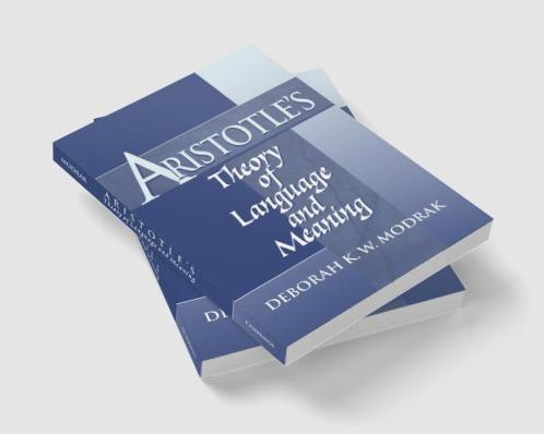 Aristotle's Theory of Language and Meaning