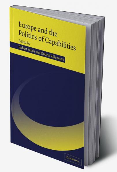 Europe and the Politics of Capabilities