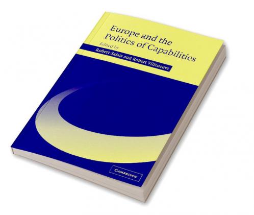 Europe and the Politics of Capabilities