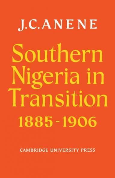 Southern Nigeria in Transition 1885 1906