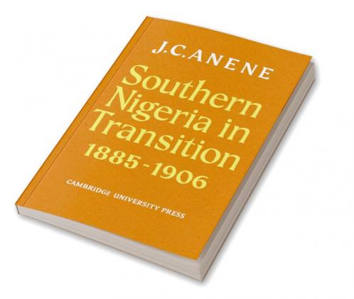 Southern Nigeria in Transition 1885 1906