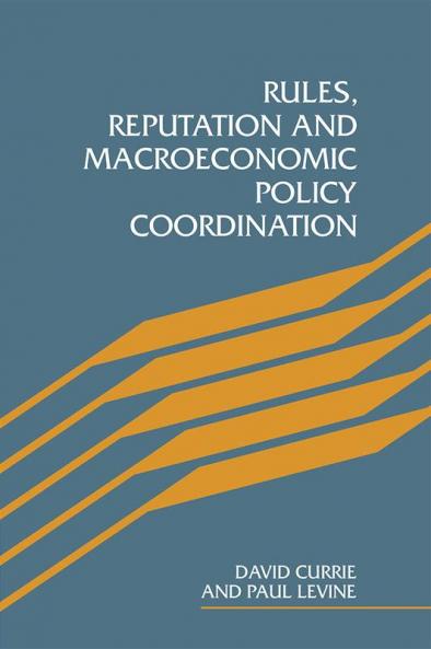 Rules Reputation and Macroeconomic Policy Coordination