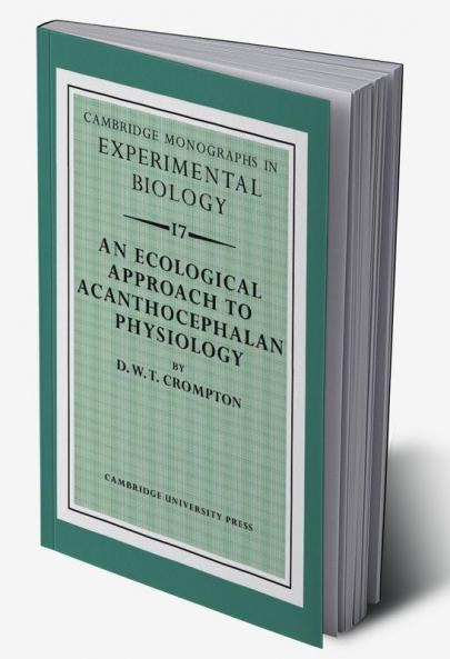 An Ecological Approach to Acanthocephalan Physiology