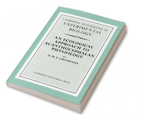 An Ecological Approach to Acanthocephalan Physiology