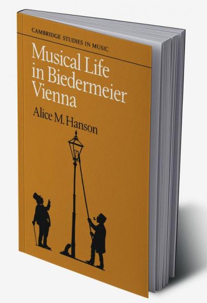 Musical Life in Biedermeier Vienna