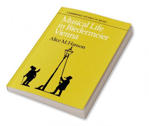 Musical Life in Biedermeier Vienna