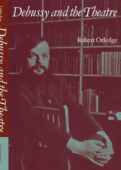 Debussy and the Theatre
