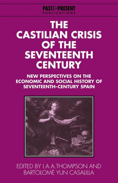 The Castilian Crisis of the Seventeenth Century