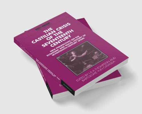The Castilian Crisis of the Seventeenth Century