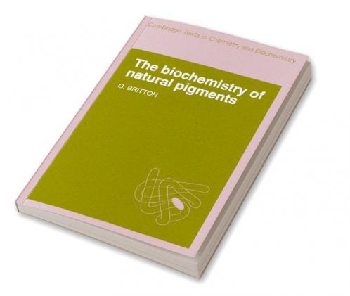 The Biochemistry of Natural Pigments