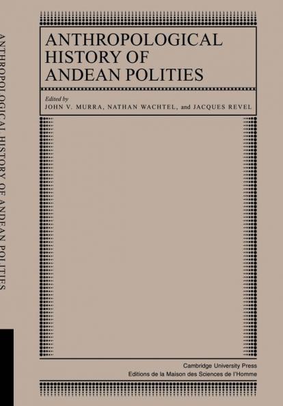Anthropological History of Andean Polities