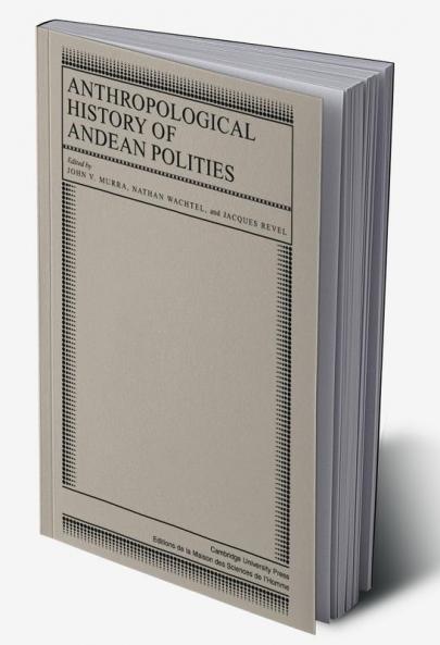 Anthropological History of Andean Polities