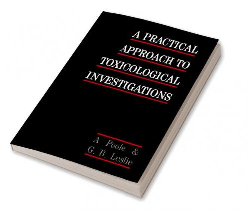A Practical Approach to Toxicological Investigations