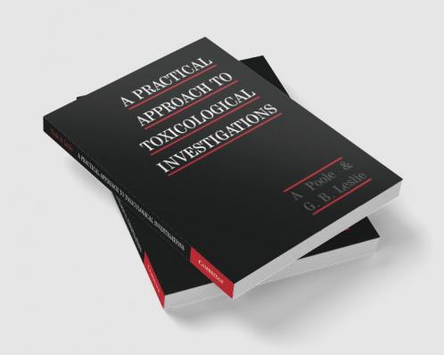 A Practical Approach to Toxicological Investigations