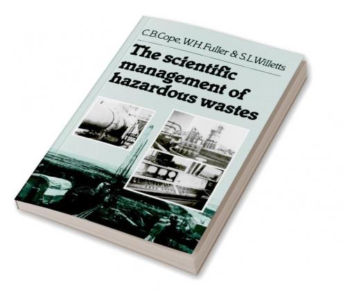 The Scientific Management of Hazardous Wastes