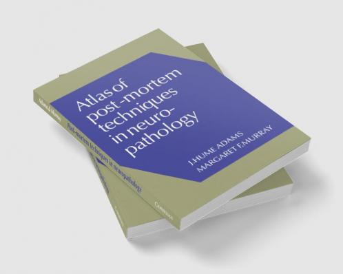Atlas of Post-Mortem Techniques in Neuropathology