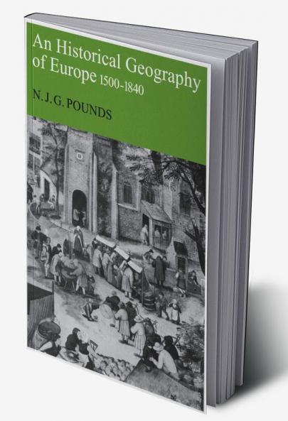 An Historical Geography of Europe 1500-1840