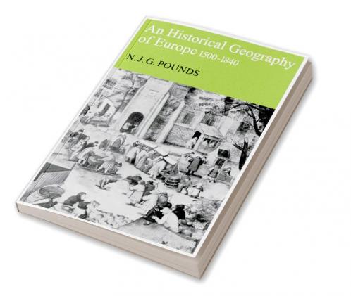An Historical Geography of Europe 1500-1840