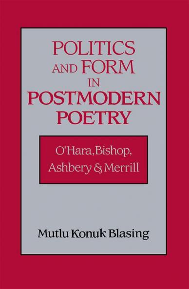 Politics and Form in Postmodern Poetry