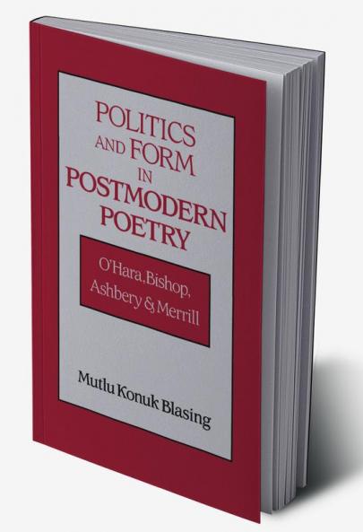Politics and Form in Postmodern Poetry