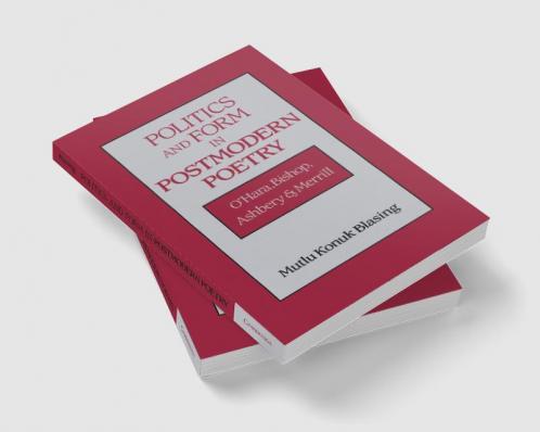 Politics and Form in Postmodern Poetry