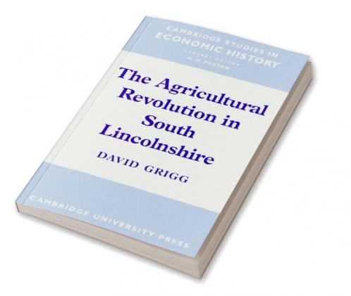 The Agricultural Revolution in South Lincolnshire