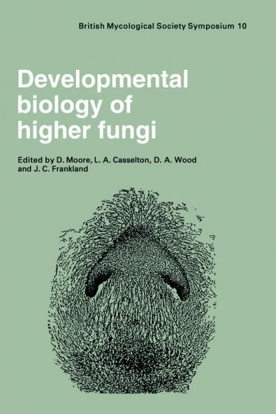 Developmental Biology of Higher Fungi