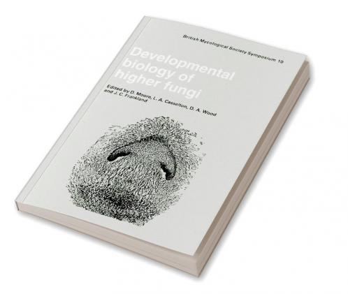 Developmental Biology of Higher Fungi