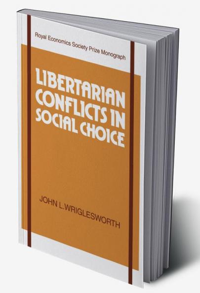 Libertarian Conflicts in Social Choice