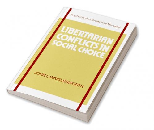 Libertarian Conflicts in Social Choice