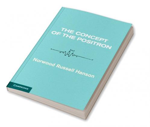 The Concept of the Positron