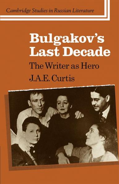 Bulgakov's Last Decade