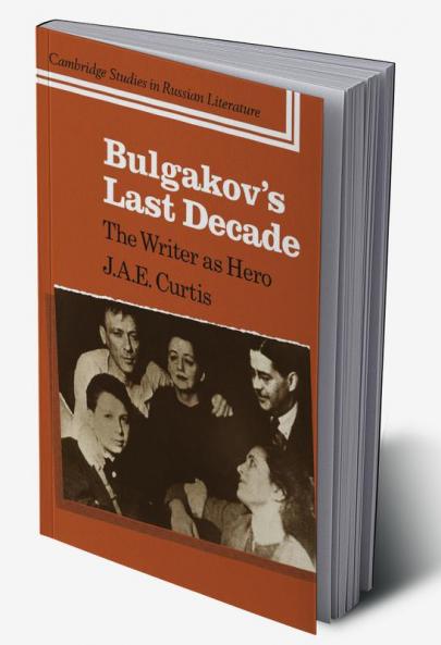 Bulgakov's Last Decade