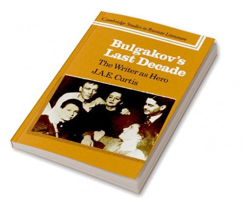 Bulgakov's Last Decade