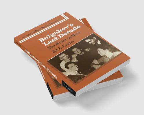 Bulgakov's Last Decade