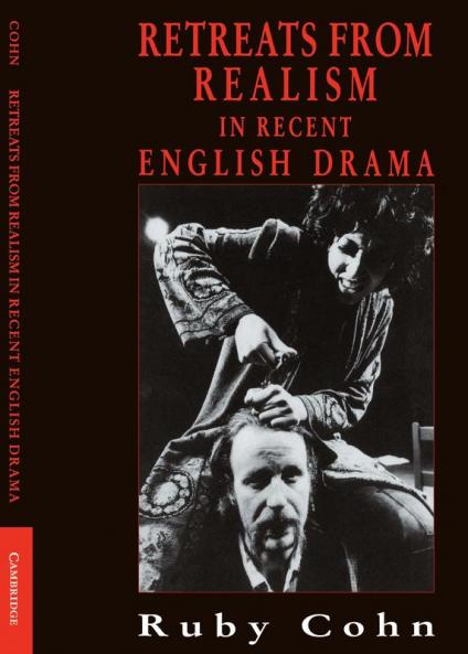 Retreats from Realism in Recent English Drama