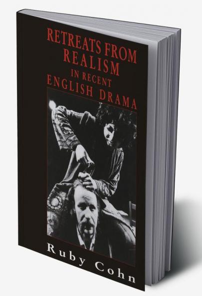 Retreats from Realism in Recent English Drama