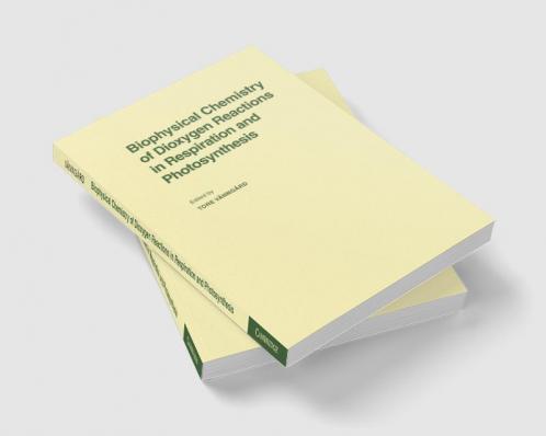 Biophysical Chemistry of Dioxygen Reactions in Respiration and Photosynthesis